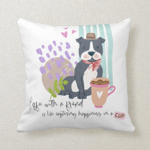 Coussin Cute Staffy Chien ami café Citation Bonheur