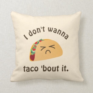 Coussin Cute Taco 'Bout It Funny Word Jouer Humour de jeu