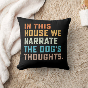Coussin Dans Cette Maison Nous Racontons Les Pensées Du Ch