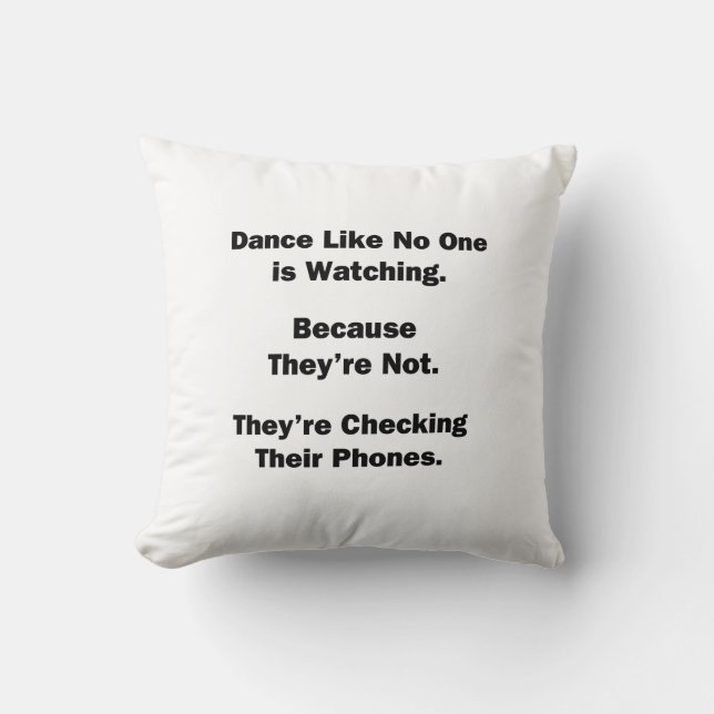 Coussin Danse comme personne ne regarde (Recto)