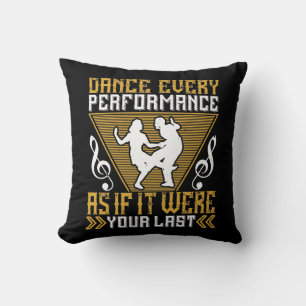 Coussin Danse comme si c'était votre dernière
