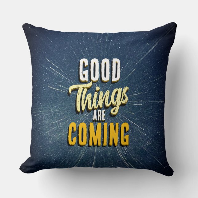 Coussin De bonnes choses arrivent (Recto)