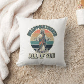 Coussin Déceptions drôles vous tous chemise religieuse D (Couverture)