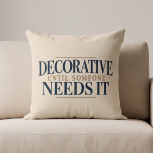 Coussin Décoratif jusqu'à ce que quelqu'un en ait besoin
