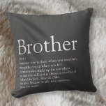 Coussin Définition de Fun Modern Gray Cool Best Brother Ev<br><div class="desc">Parfait pour votre frère spécial (grand ou petit) pour créer un cadeau unique. Une façon parfaite de lui montrer à quel point il est extraordinaire chaque jour. Vous pouvez même customiser l'arrière - plan à leur couleur préférée. Conçu par Thisisnotme©</div>