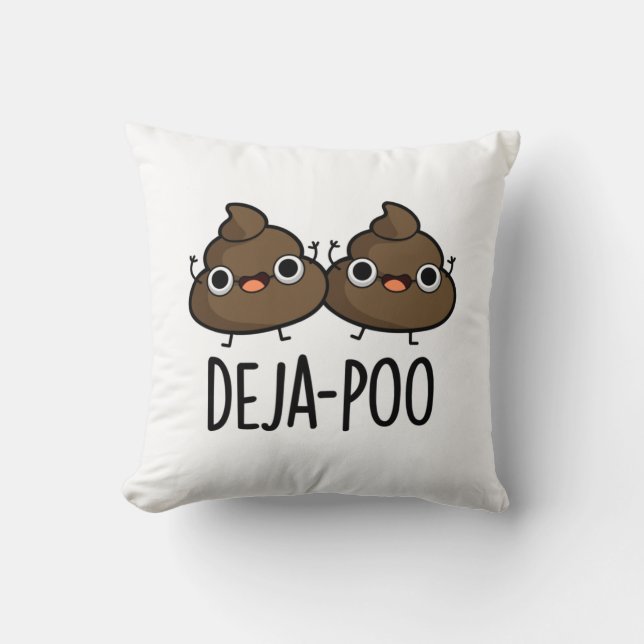 Coussin Deja Poo Funny Double Poop Pun (Recto)