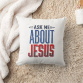 Coussin Demandez-moi à propos de Jésus Design de chemise c (Couverture)