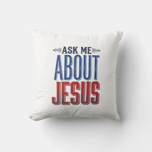Coussin Demandez-moi à propos de Jésus Design de chemise c (Recto)