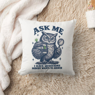 Coussin Demandez-moi, j'ai des questions que personne ne v