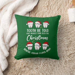 Coussin Dental Christmas TOOTH BE TOLD Floss ophy