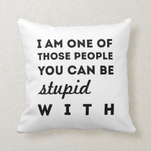 Coussin Des gens stupides