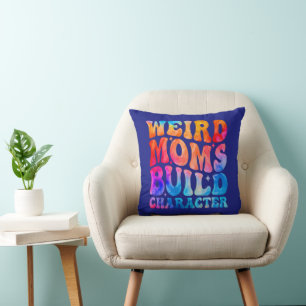 Coussin Des mamans bizarres forgent le caractère