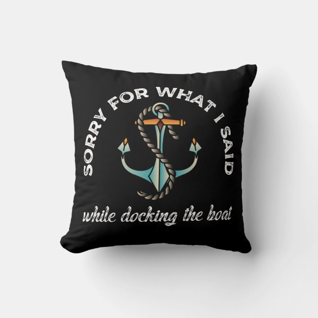 Coussin Désolé pour ce que j'ai dit Funny Boating Humour A (Recto)