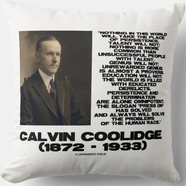 Coussin Détermination de la persistance Coolithe omnipoten (Timeless inspirational Calvin Coolidge quote on why persistence and determination are omnipotent)