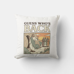 Coussin Devinez qui est de retour Humour Résurrection Desi