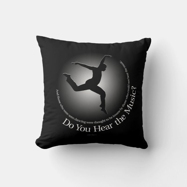 Coussin Do You Hear The Music ? Throw Pillow (Recto)