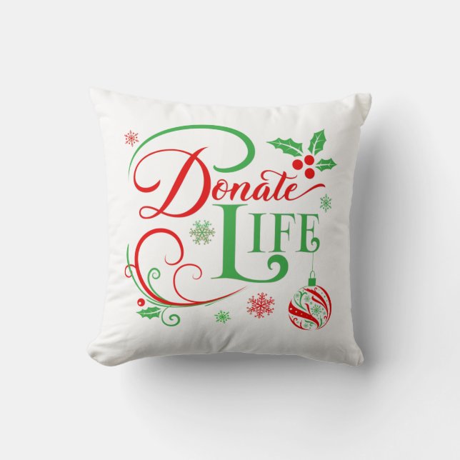 Coussin Donate the Venin of Life a Donor Awareness Holiday (Recto)