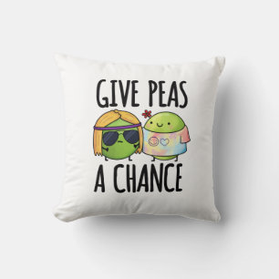 Coussin Donnez Aux Pois Une Chance Drôle Hippie Peas Pun