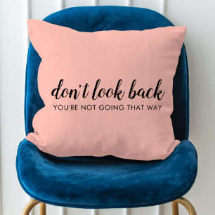 Coussin Don't Look Back   Uplifting Peachy Pink