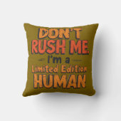 Coussin Don't Rush Me Limited Edition Human Funny Sarcasti (Verso)