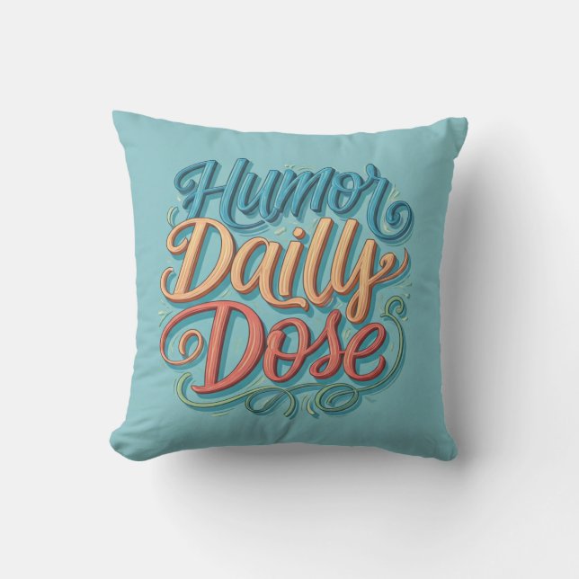 Coussin Dose quotidienne Humour (Recto)