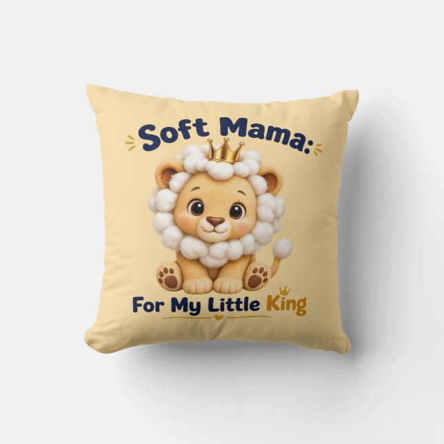 Coussin Douce Maman Pour Mon Petit Roi Douce Lionne Matern (Recto)
