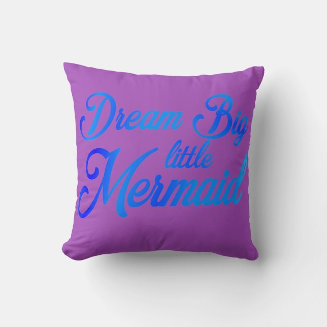 Coussin Dream Big Little Mermaid (Recto)