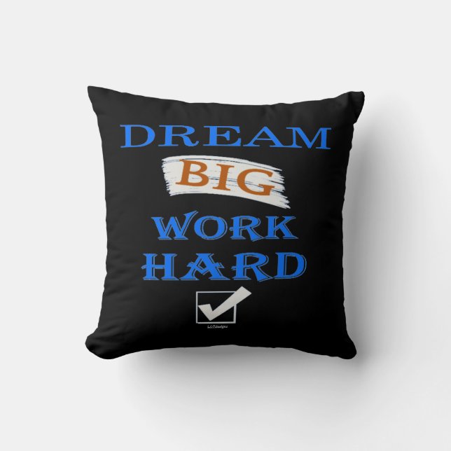Coussin DREAM BIG, WORK HARD, citation inspirante (Recto)