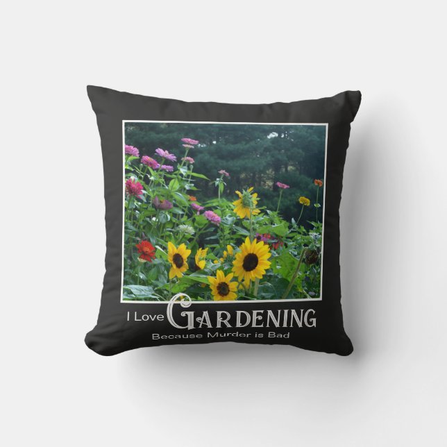 Coussin Drôle de dicton de jardinage floral jardin zinnia  (Recto)