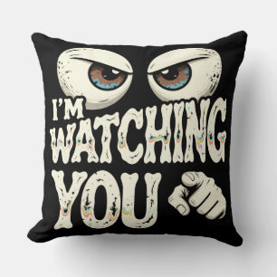 Coussin Drôle d'oreiller « JE VOUS REGARDE » aux yeux et a