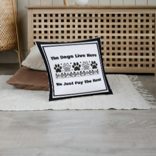 Coussin Drôle Les Chiens Vivent Ici On Paie Juste Le Loyer