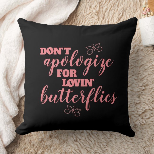 Coussin Drôle Ne vous excusez pas d'aimer les papillons (Couverture)