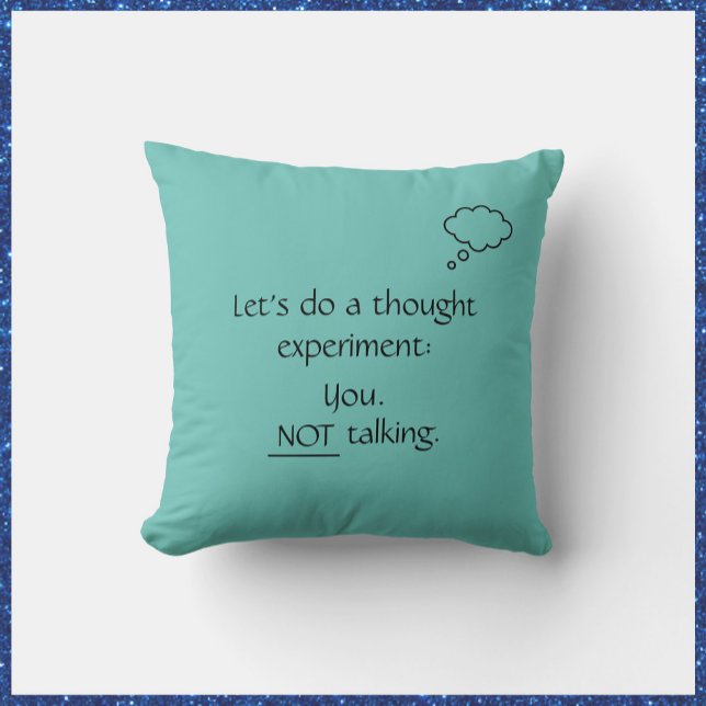 Coussin Drôle Turquoise non parler (Bookmark my store! https://www.zazzle.com/store/capricepetit)
