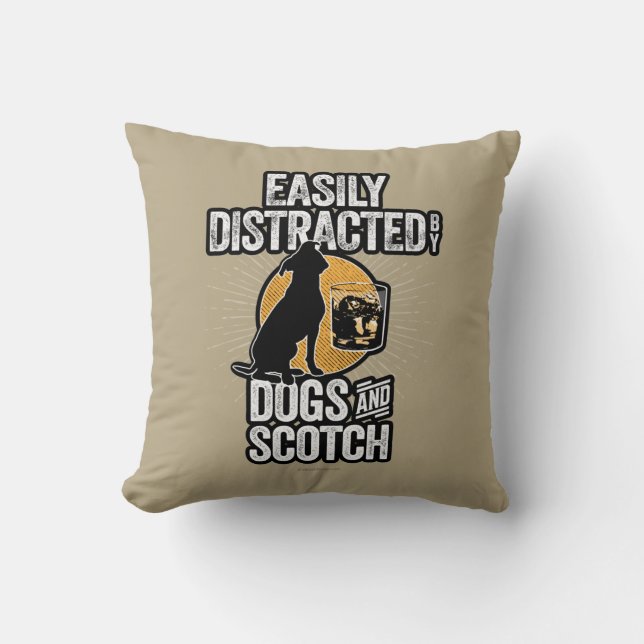 Coussin Easily Distracted by Dogs and Scotch (Recto)