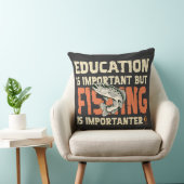 Coussin Education Is Important But Fishing Is Importanter (Chaise)