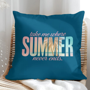 Coussin « Emmenez-Moi Où L'Été Ne Finit Jamais » Citation