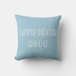 Coussin Encouragez l'amour, la foi, l'espoir avec ce bleu