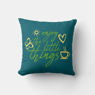 Coussin Enjoy The Little Things Gratitude Positivity Quote
