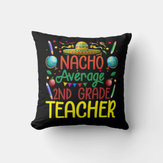 Coussin Enseignant de deuxième année nacho moyenne Cinco