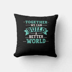 Coussin Ensemble, nous pouvons construire un monde meilleu