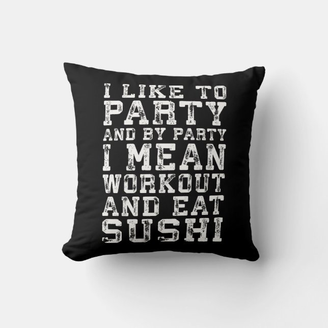Coussin Entraînement et manger du Sushi (J'aime faire la f (Recto)