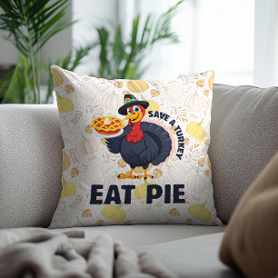 Coussin Épargnez une dinde, mangez de la tarte ! Drôle de