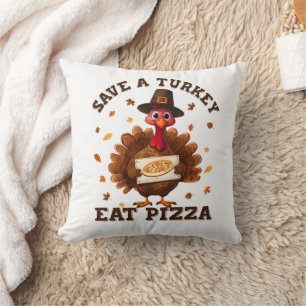 Coussin Épargnez une dinde, mangez une pizza – Pizza drôle