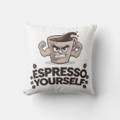 Coussin Espresso Yourself - Amusant café design (Recto)