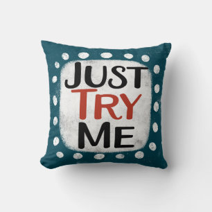 Coussin Essayez-Moi Juste De Jeter L'Oreiller