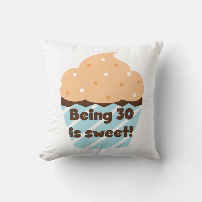 Coussin Etre 30 est Sweet T-shirts et cadeaux (Recto)