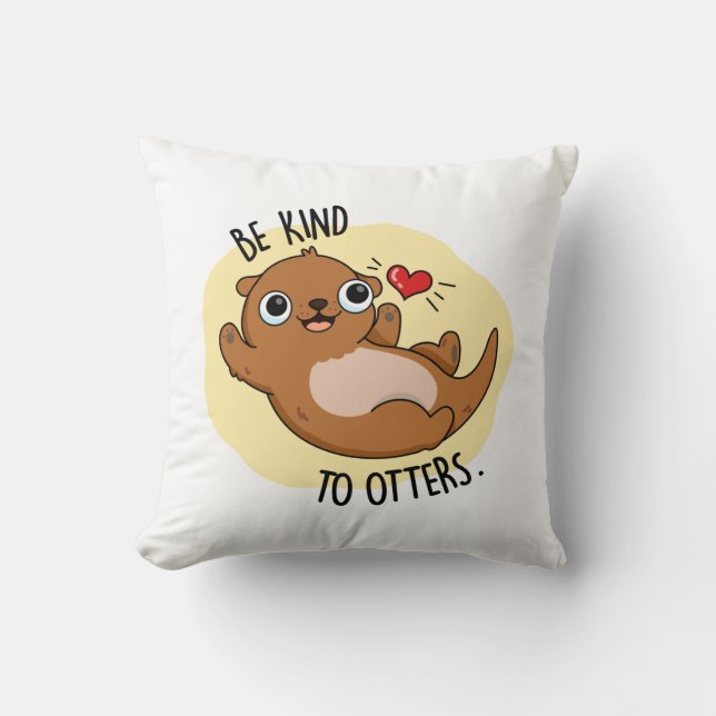 Coussin Être Gentil Otters Funny Otter Pun (Recto)