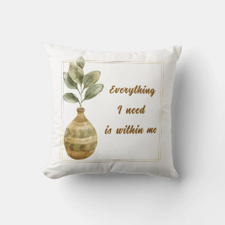 Coussin Everything I Need is Within Me Square Cushion
