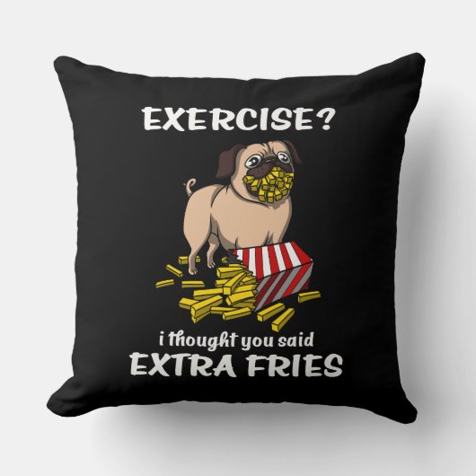Coussin Exercice carlin Chien Je Pensais Que Vous Avez Dit (Recto)