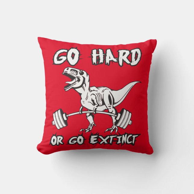 Coussin Exercice - Go Hard ou Go Extinct - T-Rex Deadlift (Recto)